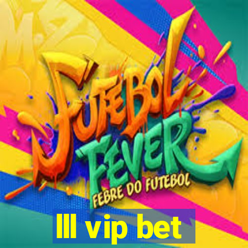 lll vip bet